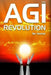 AGI Revolution: An Inside View of the Rise of Artificial General Intelligence by Ben Goertzel