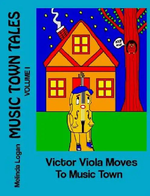Victor Viola Moves To Music Town by Melinda Logan