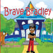 Brave Bradley by Krystle L. Bradley