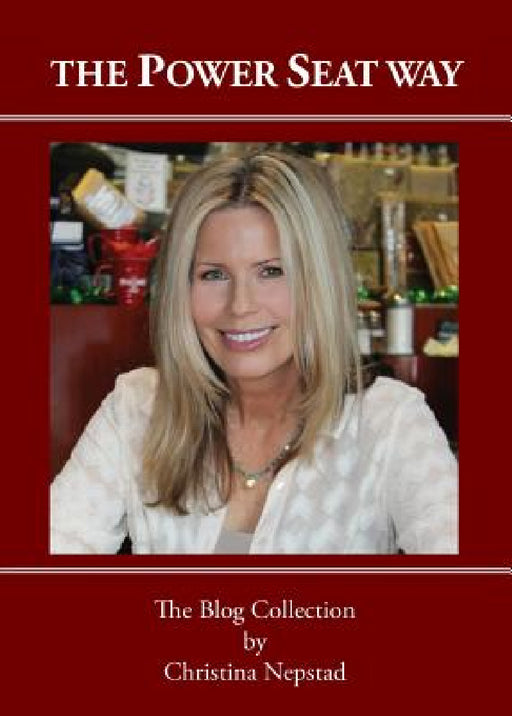 The Power Seat Way: The Blog Collection by Christina Nepstad