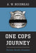One Cops Journey: Detroits Deadly Seventies by A. W. Boudreau