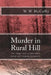 Murder in Rural Hill: The Tragic Tale of Miss Janie Sharp and Swinton Permenter by W. W. McCully