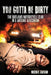 You Gotta Be Dirty: The Outlaws Motorcycle Club In & Around Wisconsin by Michael Grogan