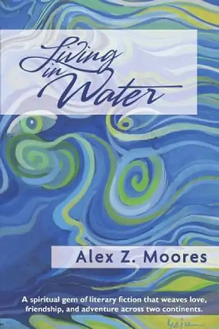 Living in Water by Alex Z. Moores