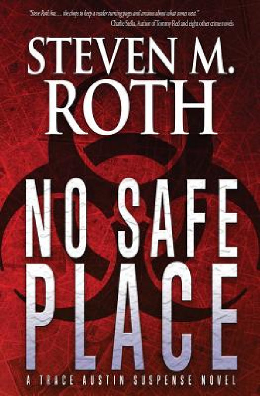 No Safe Place: A Trace Austin Suspense Thriller by Steven M. Roth
