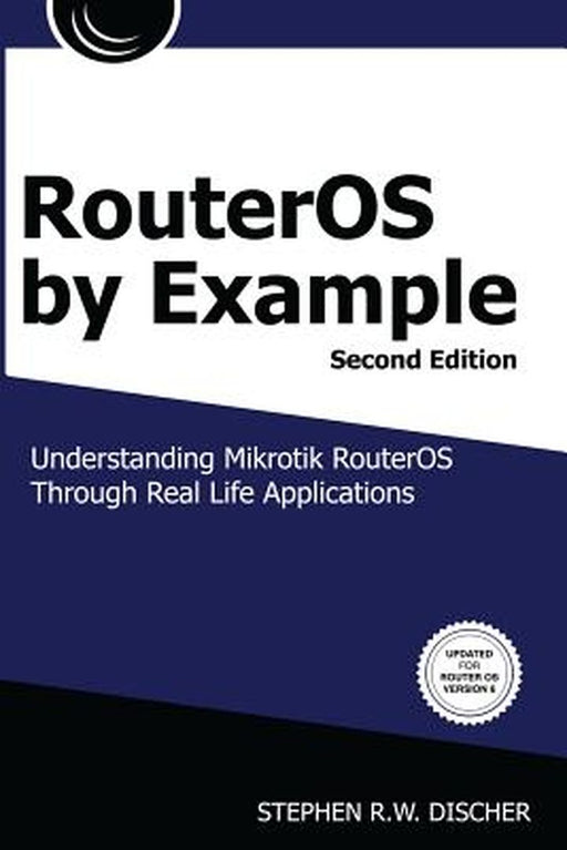 Routeros by Example, 2nd Edition: B&w: B&w Version by Discher, Stephen