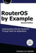 Routeros by Example, 2nd Edition: B&w: B&w Version by Discher, Stephen