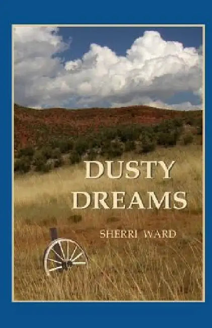 Dusty Dreams by Sherri Ward