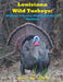 Louisiana Wild Turkeys: History, Science, Management & History by Norman J. Stafford