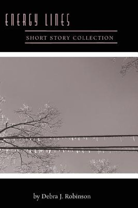 Energy Lines by Debra J. Robinson