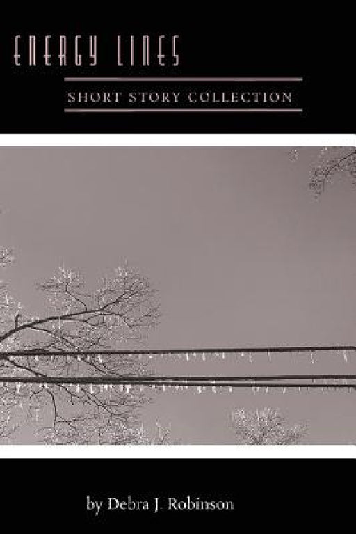 Energy Lines by Debra J. Robinson