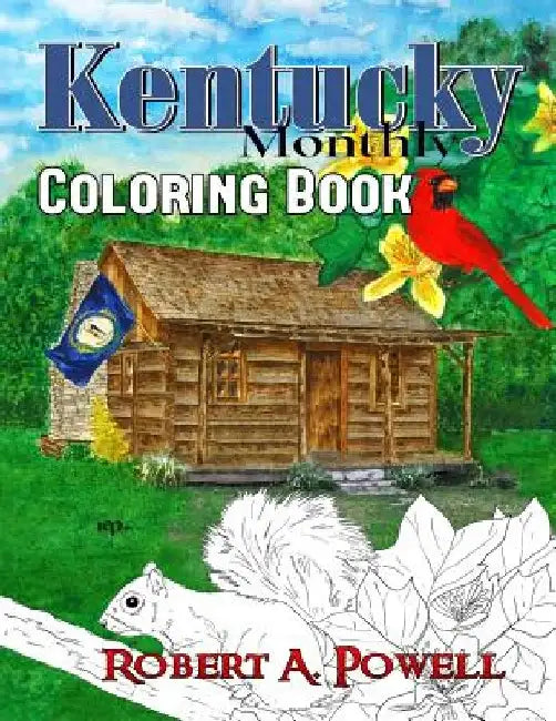 Kentucky Monthly Coloring Book by Robert a. Powell