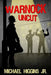Warnock Uncut: A North Philly Tale by Michael, Jr. Higgins