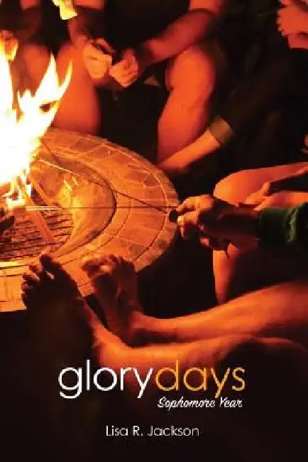 Glory Days: Sophomore Year by Lisa R. Jackson
