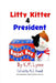 Litty Kitter 4 President by R. J. Modell