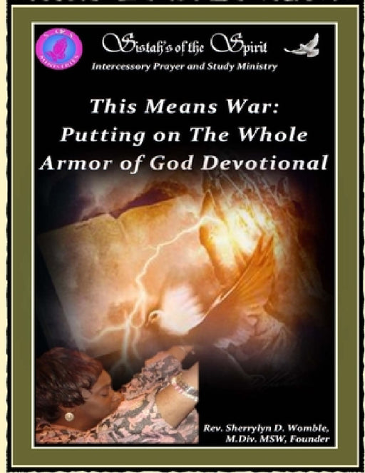 This Means War: Putting on the Whole Armor of God Devotional by Msw Reverend Sherrylyn D. Womble M. DIV