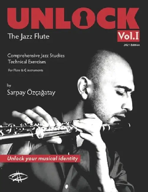 Unlock: The Jazz Flute by Sarpay Ozcagatay