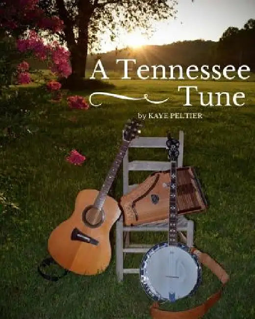 A Tennessee Tune by Kaye Peltier