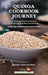 Quinoa Cookbook Journey: 21 Shockingly Delicious Recipes to Honor the Taste Buds and the Body by Gail Blair