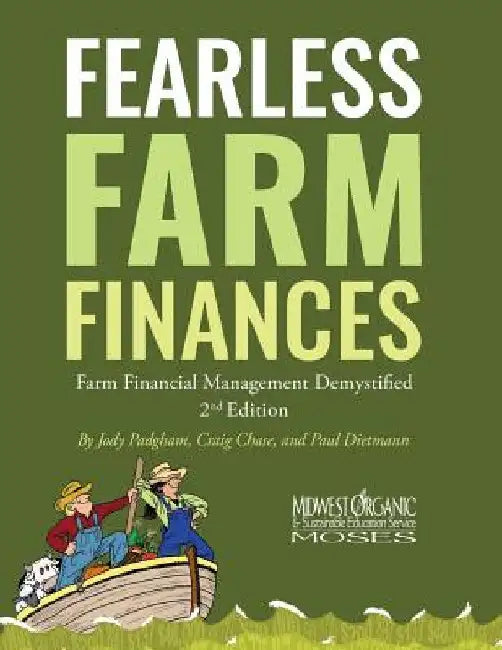Fearless Farm Finances: Farm Financial Management Demystified by Padgham, Jody L.