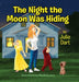 The Night The Moon Was Hiding by Julie Dart