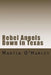 Rebel Angels Down in Texas by Martin O'Hurley