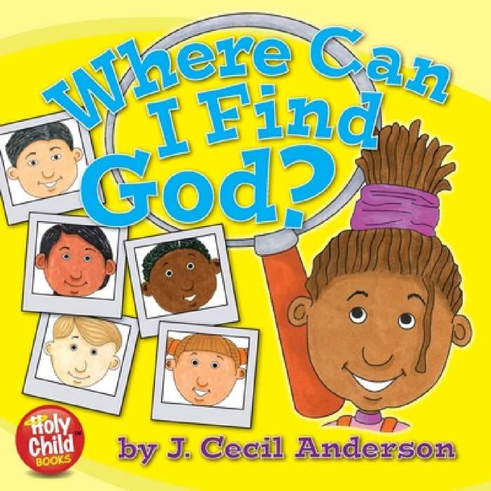 Where Can I Find God? by Joseph C. Anderson, Joseph C. Anderson, Joseph C. Anderson