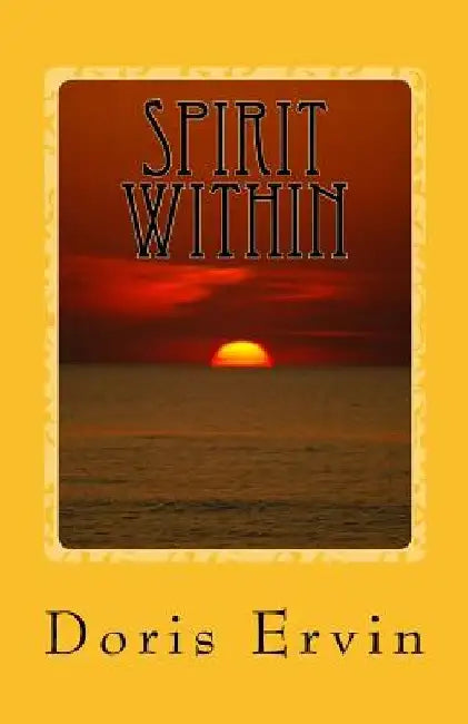 Spirit Within: And Other Poems by Doris Ervin