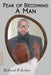Fear of Becoming a Man by Alvenia Effie Derban