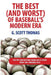 The Best (and Worst) of Baseball's Modern Era: The Top (and Bottom) Teams and Players From 1961 Through 2016 by G. Scott Thomas