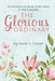 The Glorious Ordinary: An Invitation to Study God's Word in Your Everyday Life by Sarah E. Frazer