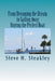 From Dreaming the Dream to Sailing Away: Buying the Perfect Boat: 15 Steps to buy your perfect cruising vessel and sail away by Steve H. Steakley
