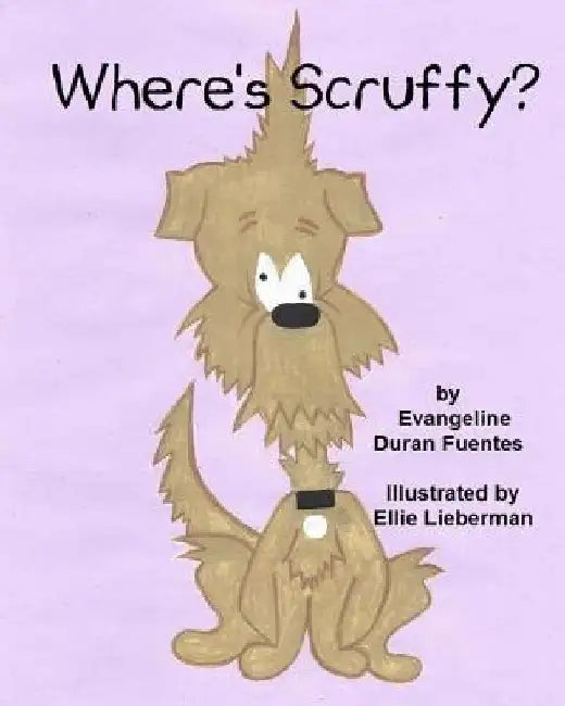 Where's Scruffy? by Ellie Lieberman