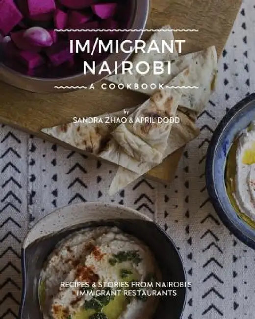 Immigrant Nairobi by Sandra Zhao, April Dodd
