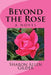 Beyond the Rose by Sharon Allen Gilder