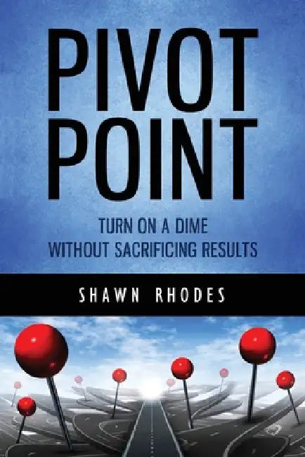 Pivot Point by Shawn Rhodes