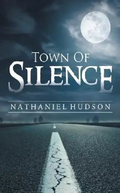 Town Of Silence by Nathaniel Hudson