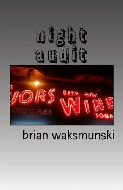 night audit by Brian Waksmunski