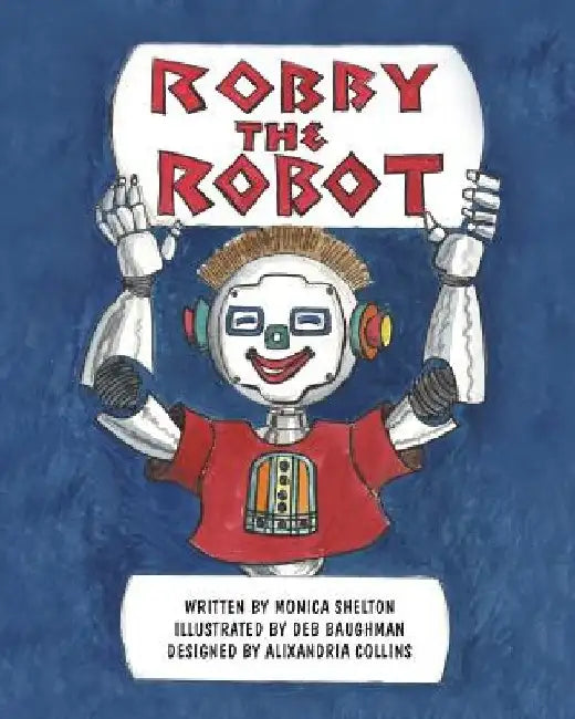 Robby the Robot by Deb Baughman