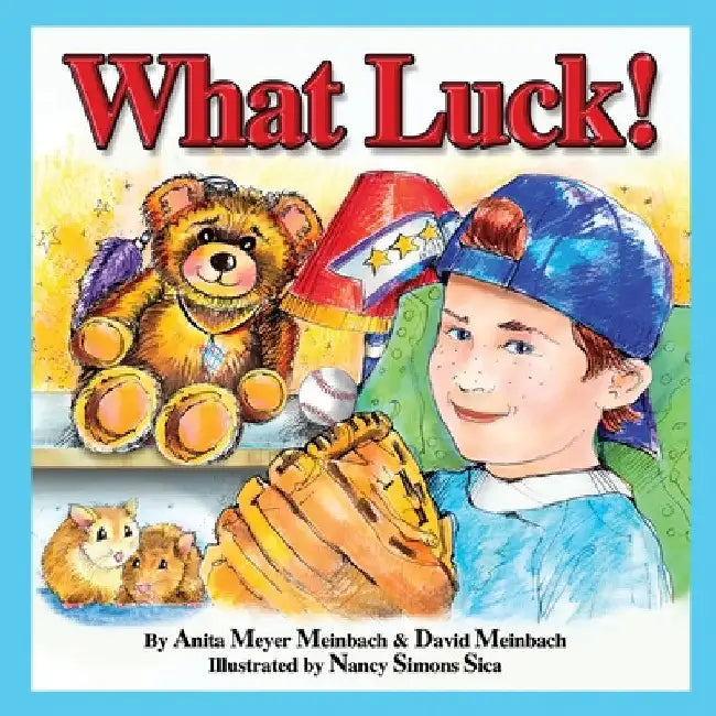 What Luck! by Anita Meyer Meinbach