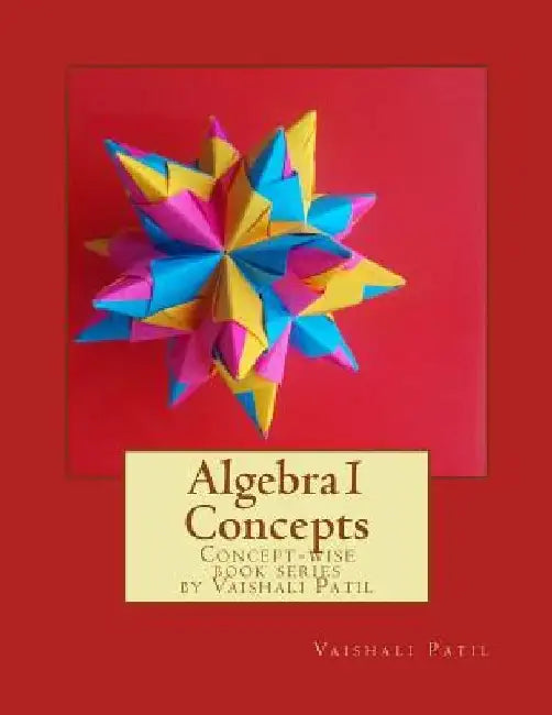 Algebra1 Concepts by Vaishali Patil