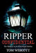 Ripper Confidential: New Research on the Whitechapel Murders by Tom Wescott