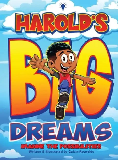 Harold's Big Dreams by Calvin Reynolds