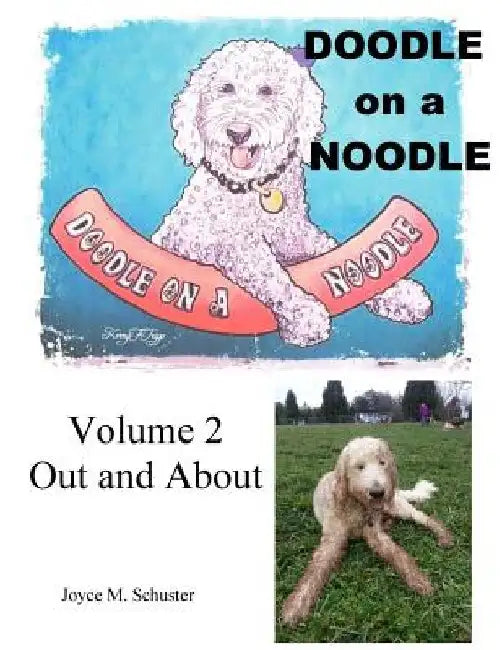 Doodle On A Noodle: Out and About by Joyce M. Schuster