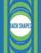 Bach Shapes: Diatonic Sequences for Saxophone from the Music of J.S. Bach by Jon de Lucia