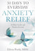 30 Days to Everyday Anxiety Relief: A Mini-Guide and Practice Journal by Eileen Purdy