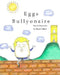 Eggs Bullyonaire by Reyes Talbot