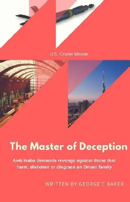 The Master of Deception by George C. Baker