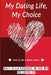 My Dating Life, My Choice by Ken Carlson