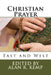 Christian Prayer: East and West by Alan R. Kemp